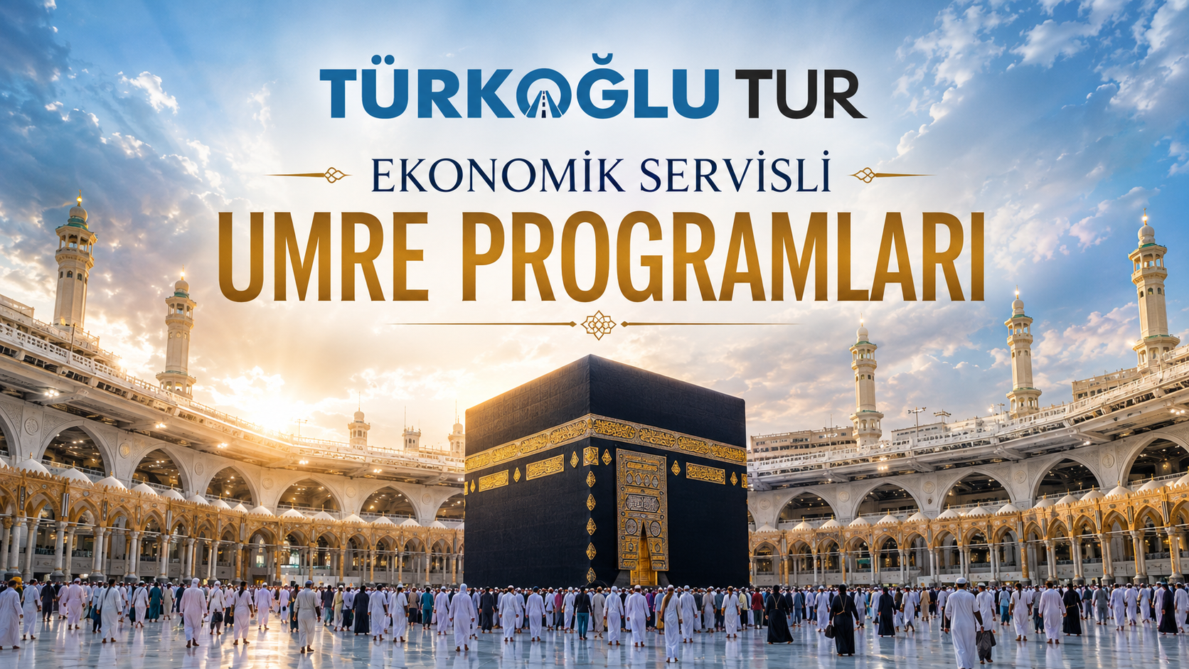 EKONOMİK SERVİSLİ UMRE PROGRAMLARI