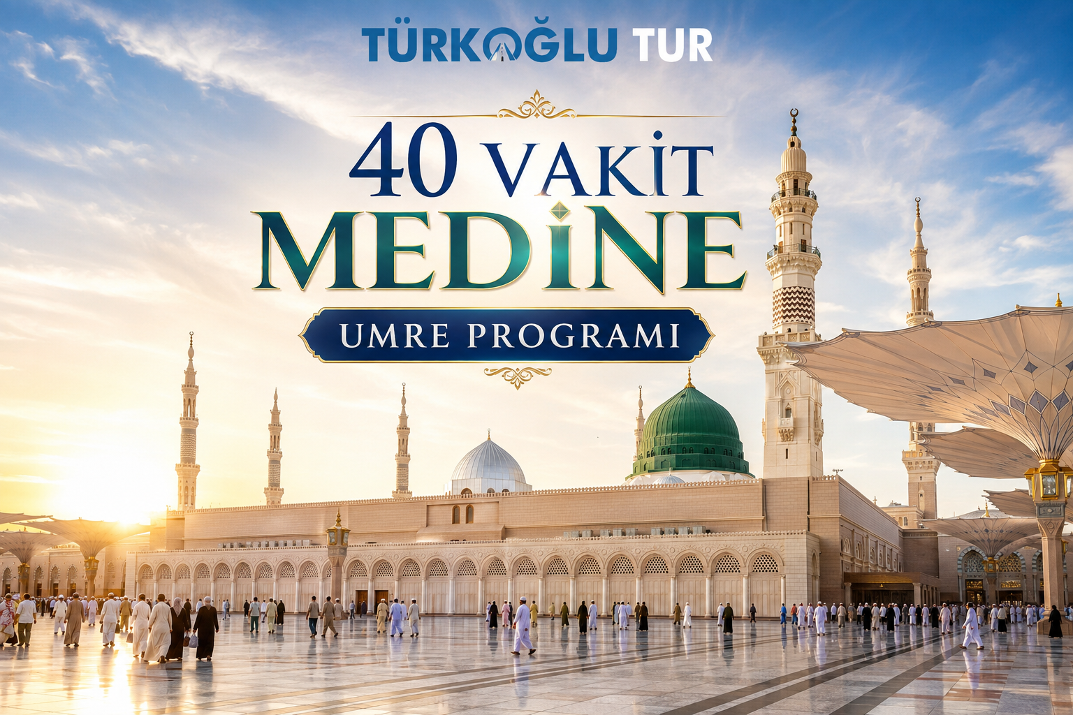 40 VAKİT MEDİNE UMRE PROGRAMI