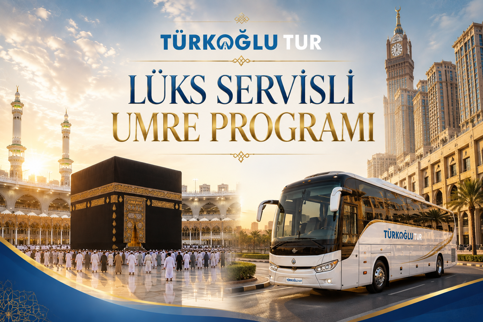 LÜKS SERVİSLİ UMRE PROGRAMI